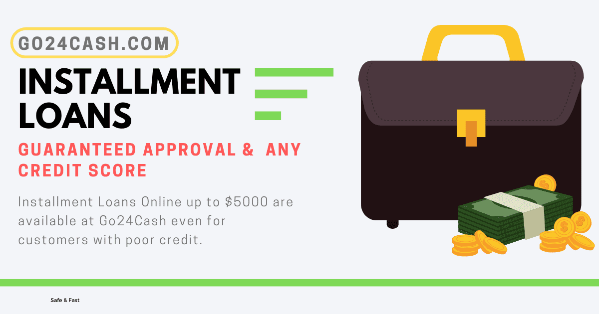 Installment Loans - Guaranteed Approval for Any Credit Score